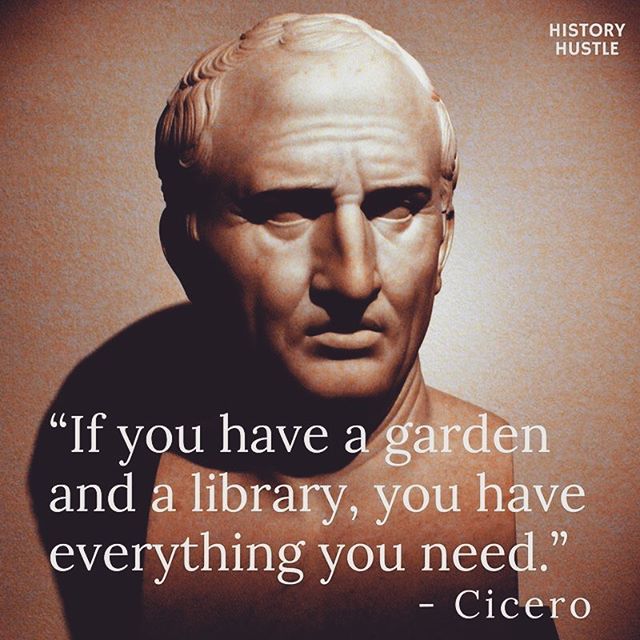 #garden #library #read #grow #life #cicero #roman #handsintheearth #seedswesow