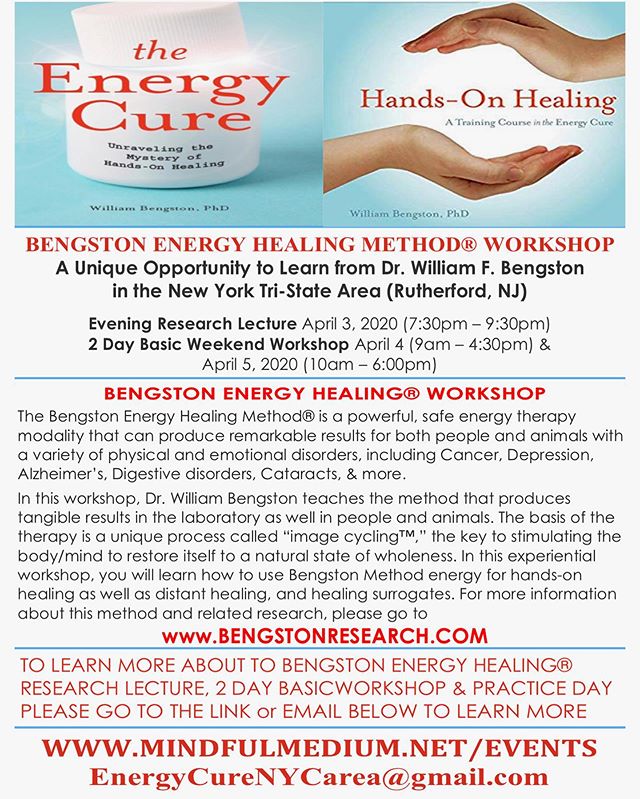 Dr. Bengston only does 6 lectures a year around the world, he mainly focuses on his research. I am proud to host him in the NYC area. Early Bird Special 4 Days Lecture + Practice Day Package $575.00
SPECIAL ENDS ON January 11, 2020 www.mindfulmedium.net/events
www.bengstonresearch.com
#energy #energyhealing #energycure #drbengston #fuckcancer #healing #healinghands #healingvibrations #handsonhealing #animalhealing #reike #healingtechniques #williambenson #healability #nomorebackpains #image #imagecycling #paradigmshift #shift #alternativemedicine #cotton #water #strength #noskepticismallowed